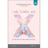 Vui, Khỏe, Có X - Đi Tìm Giá Trị Còn Thiếu Của Bạn