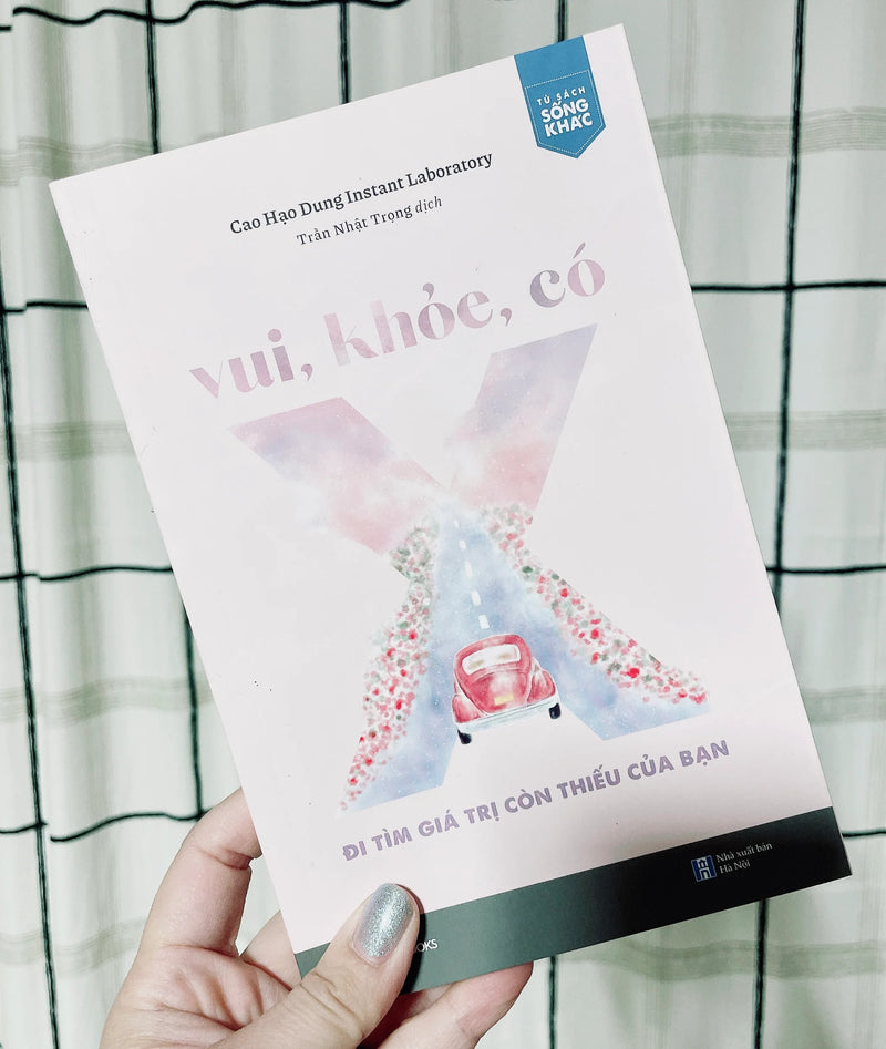 Vui, Khỏe, Có X - Đi Tìm Giá Trị Còn Thiếu Của Bạn