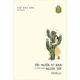 Tôi Muốn Vì Bạn Mà Trở Thành Người Tốt